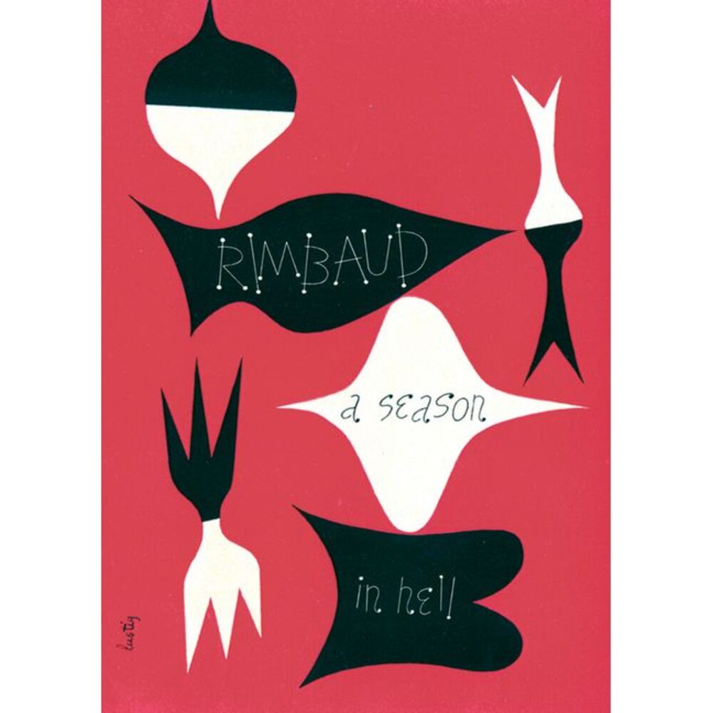 A Season in Hell & the Drunken Boat -- Arthur Rimbaud